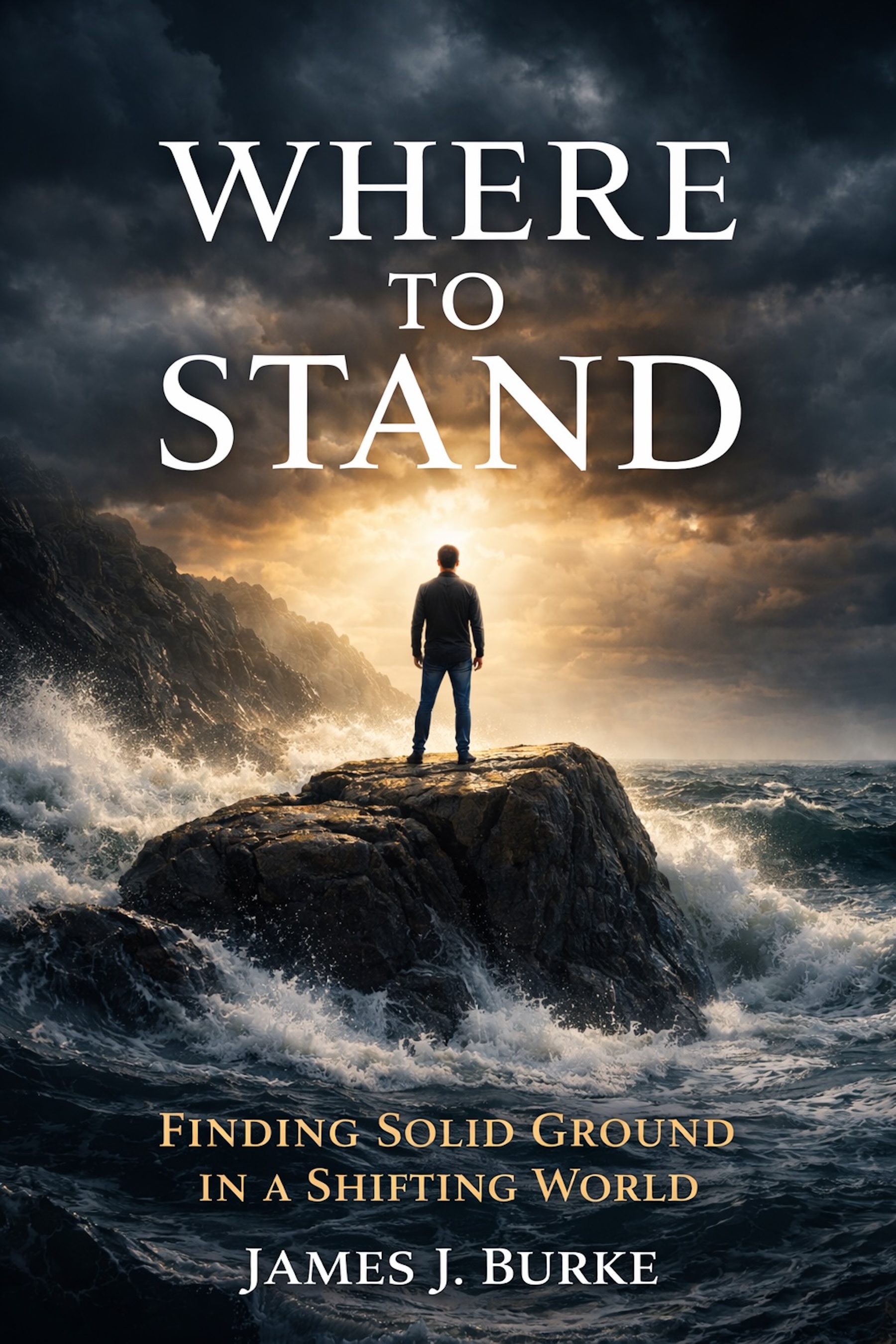 Where to Stand - James J. Burke